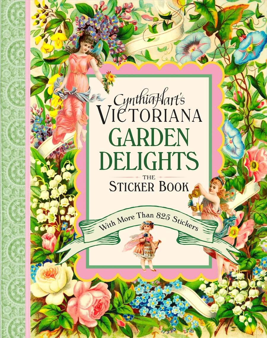 Cynthia Hart's Victoriana Garden Delights The Sticker Book