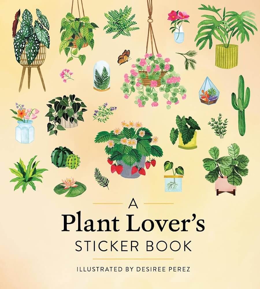 A Plant Lover's Sticker Book illustrated by Desiree Perez